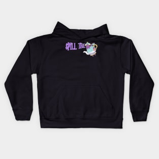 Spill the Tea Kids Hoodie